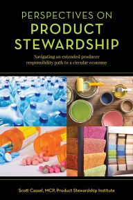 Title: Perspectives on Product Stewardship, Author: Scott Cassel