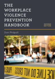 Free audiobooks downloads The Workplace Violence Prevention Handbook by Don Philpott ePub DJVU CHM 9781641433228 English version