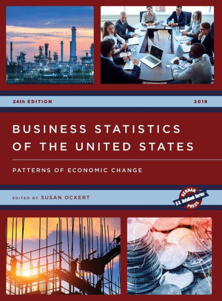 Business Statistics of the United States 2019: Patterns of Economic Change