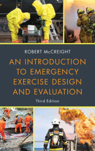 Title: An Introduction to Emergency Exercise Design and Evaluation, Author: Robert McCreight