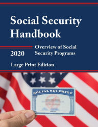 Title: Social Security Handbook 2020: Overview of Social Security Programs, Author: Social Security Administration