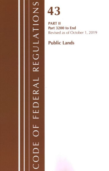 Code of Federal Regulations, Title 43 Public Lands: Interior 3200-End, Revised as of October 1, 2019 Part 2