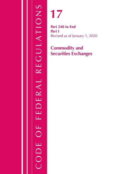 Code of Federal Regulations, Title 17 Commodity and Securities Exchanges 240-End, Revised as of April 1, 2020: Part 1