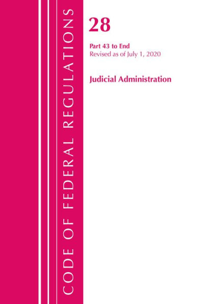 Code of Federal Regulations, Title 28 Judicial Administration 43-End, Revised as of July 1, 2020: Part 1