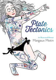 Title: Plate Tectonics: An Illustrated Memoir, Author: Margaux Motin