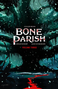 Title: Bone Parish Vol. 3, Author: Cullen Bunn