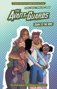 Title: The Avant-Guards: Down to the Wire, Author: Carly Usdin