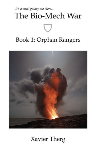 The Bio-Mech War, Book 1: Orphan Rangers