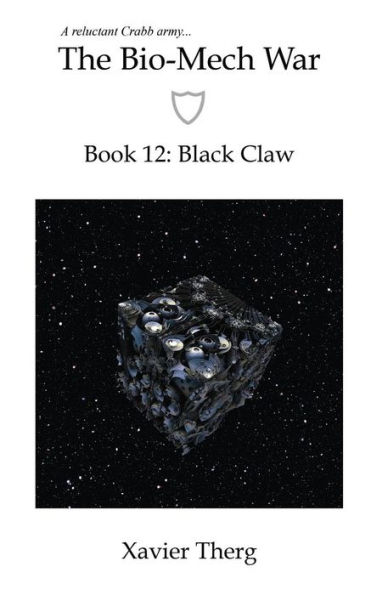 The Bio-Mech War, Book 12: Black Claw