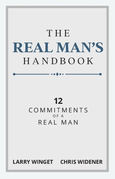 The Real Man's Handbook: 12 Commitments of a Real Man