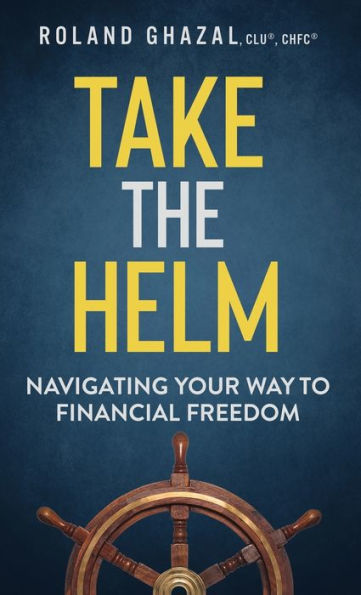 Take the Helm: Navigating Your Way to Financial Freedom
