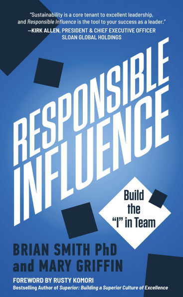 Responsible Influence: Build the I Team