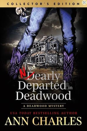 Nearly Departed in Deadwood: Hardcover Collector's Edition