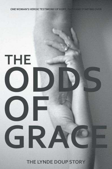 The Odds of Grace: Lynde Doup Story