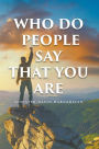 Who Do People Say That You Are