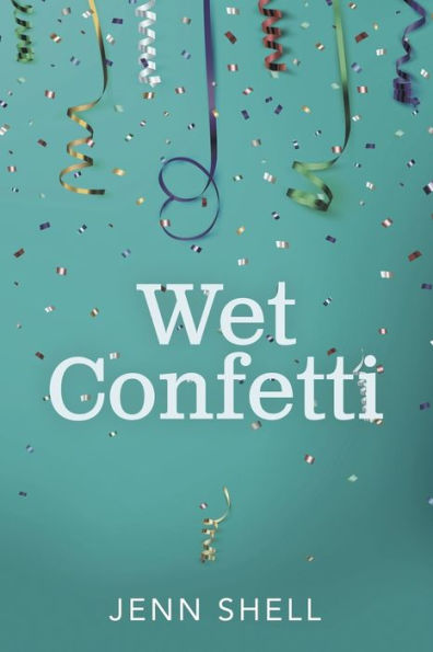 Wet Confetti