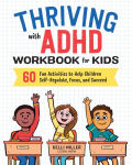 Alternative view 1 of Thriving with ADHD Workbook for Kids: 60 Fun Activities to Help Children Self-Regulate, Focus, and Succeed