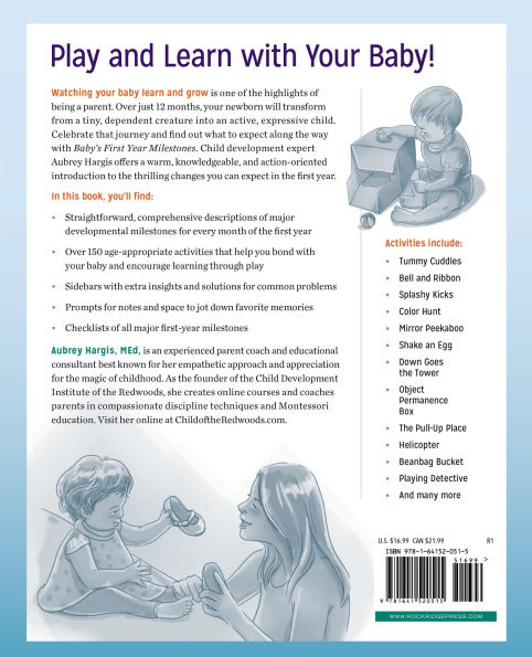 Baby's First Year Milestones: 150 Games and Activities to Promote and Celebrate Your Baby's Development