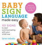 Alternative view 1 of Baby Sign Language Made Easy: 101 Signs to Start Communicating with Your Child Now