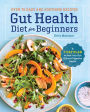 Gut Health Diet for Beginners: A 7-Day Plan to Heal Your Gut and Boost Digestive Health