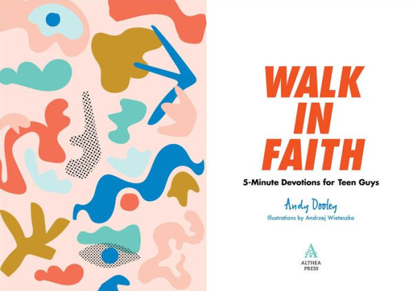 Walk in Faith: 5-Minute Devotions for Teen Guys