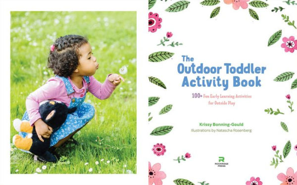 The Outdoor Toddler Activity Book: 100+ Fun Early Learning Activities for Outside Play