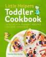 Little Helpers Toddler Cookbook: Healthy, Kid-Friendly Recipes to Cook Together