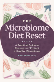 Download books for free on laptop The Microbiome Diet Reset: A Practical Guide to Restore and Protect a Healthy Microbiome by Mary Purdy