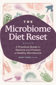 Download books for free on laptop The Microbiome Diet Reset: A Practical Guide to Restore and Protect a Healthy Microbiome by Mary Purdy