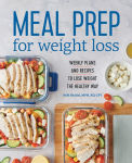 Alternative view 1 of Meal Prep for Weight Loss: Weekly Plans and Recipes to Lose Weight the Healthy Way