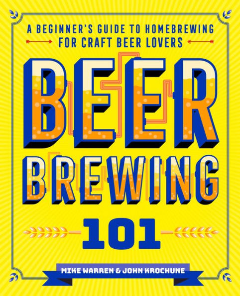 Beer Brewing 101: A Beginner's Guide to Homebrewing for Craft Lovers