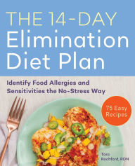 Title: The 14-Day Elimination Diet Plan: Identify Food Allergies and Sensitivities the No-Stress Way, Author: Tara Rochford
