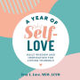 A Year of Self-Love: Daily Wisdom and Inspiration for Loving Yourself