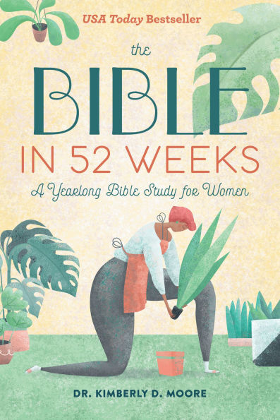 The Bible 52 Weeks: A Yearlong Study for Women