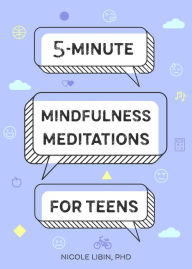 Title: 5-Minute Mindfulness Meditations for Teens, Author: Nicole Libin