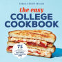 The Easy College Cookbook: 75 Quick, Affordable Recipes for Campus Life