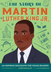 Alternative view 1 of The Story of Martin Luther King Jr.: An Inspiring Biography for Young Readers