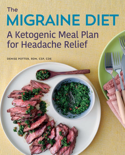 The Migraine Diet: A Ketogenic Meal Plan for Headache Relief