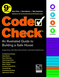 Title: Code Check 9th Edition: An Illustrated Guide to Building a Safe House, Author: Redwood Kardon