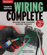 Online book download free Wiring Complete Fourth Edition: Fourth Edition by Michael Litchfield, Michael McAlister, Michael Litchfield, Michael McAlister 