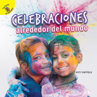 Title: Descubrámoslo (Let's Find Out) Celebraciones alrededor del mundo: Celebrations Around the World, Author: Katy Duffield