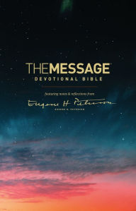 Title: The Message Devotional Bible, Author: Eugene H. Peterson