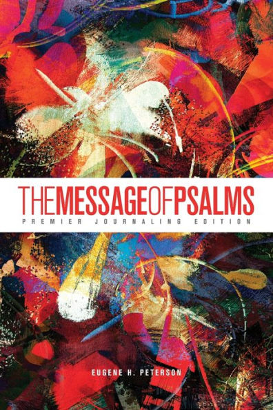 The Message of Psalms: Premier Journaling Edition (Softcover, Blaze into View)