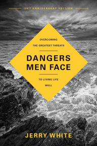 Title: Dangers Men Face, 25th Anniversary Edition, Author: Jerry White