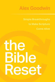 Online free download ebooks The Bible Reset: Simple Breakthroughs to Make Scripture Come Alive DJVU ePub FB2