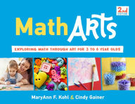 Title: MathArts: Exploring Math Through Art for 3 to 6 Year Olds, Author: MaryAnn F Kohl