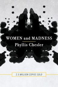 Title: Women and Madness, Author: Phyllis Chesler