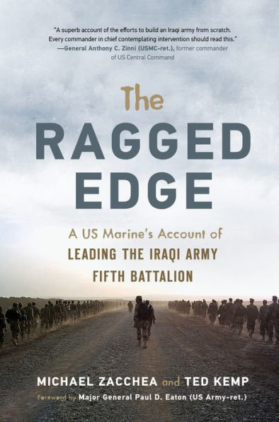 the Ragged Edge: A US Marine's Account of Leading Iraqi Army Fifth Battalion