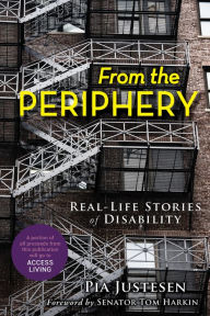 Title: From the Periphery: Real-Life Stories of Disability, Author: Pia Justesen