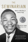 The Seminarian: Martin Luther King Jr. Comes of Age